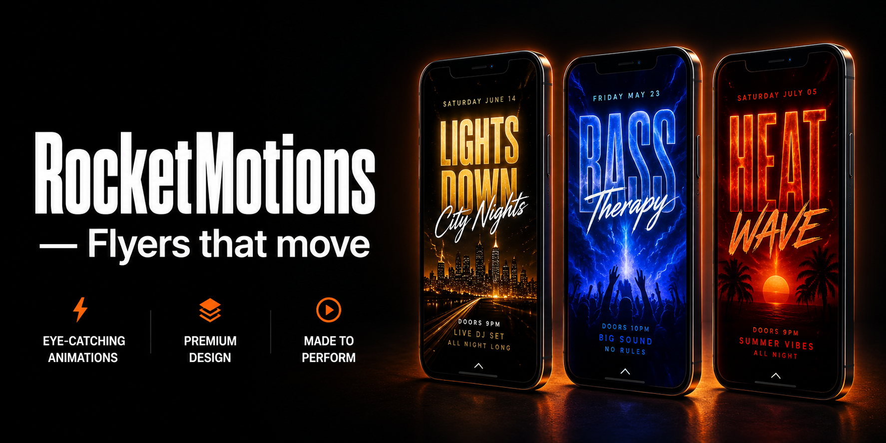 Motion flyers shown on three phones — eye-catching animation, premium design, made to perform